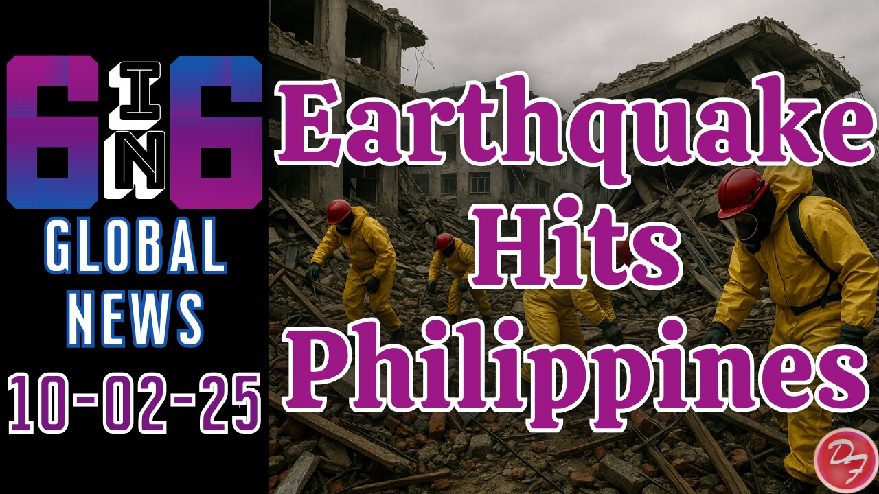 Largest Earthquake In Years For The Philippines - 6-in-6 - 10/01/25