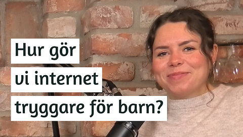 Hur gör vi internet tryggare för barn? | Essi Alho | #154