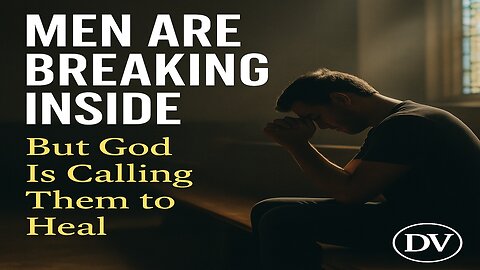 Men Are Breaking Inside | A Christian Message Every Man Needs to Hear