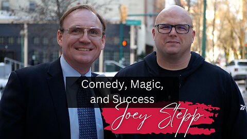 Joey Stepp on Comedy, Magic, and Success