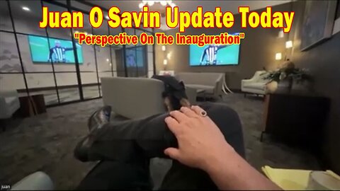 Juan O Savin, Warren & Matt Update Today Jan 12: "Perspective On The Inauguration"