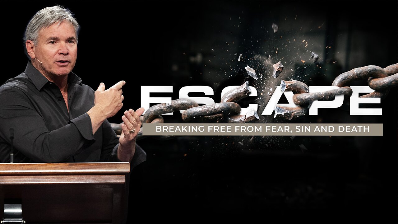 Escape - Breaking Free From Fear, Sin, And Death