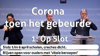 Corona toen het gebeurde - 1: op slot