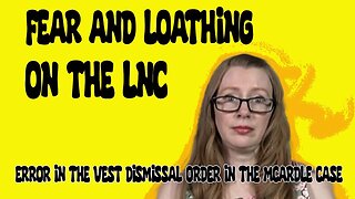 Fear and Loathing on the LNC: Error in Dismissal of Vest v Angela McArdle Case