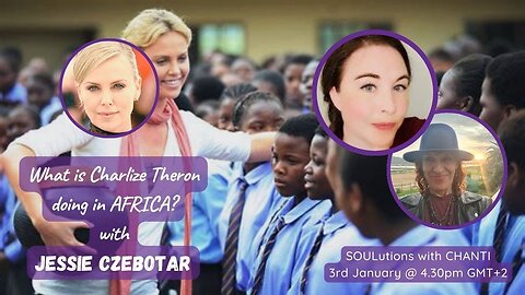 What is Charlize Theron doing in AFRICA? with JESSIE CZEBOTAR