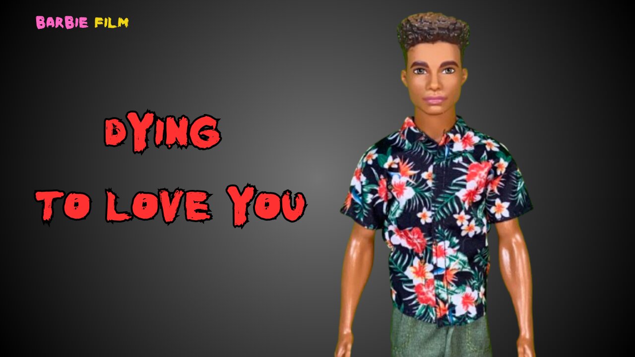 Dying To Love You | Barbie film