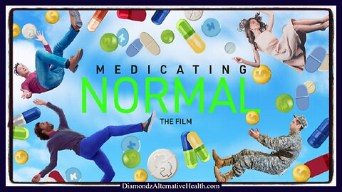 🎬 Documentary: 'Medicating Normal' 💊 Examines the Dangers of Psychotropic Drugs Used Long Term Without Adequate Warnings
