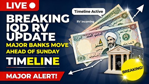 BREAKING 💥 IQD RV Update — Major Banks Move Ahead of Sunday Timeline 💥 Iraqi Dinar News 2026