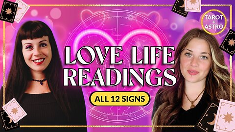 🩷 LOVE ASTRO & TAROT READINGS | All 12 Signs!