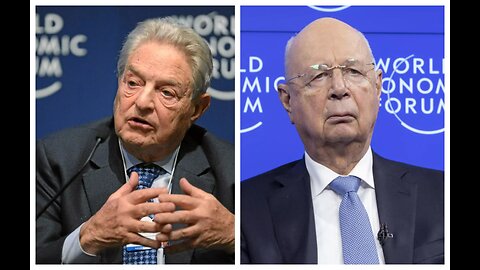 George Soros And The WEF NWO Globalist Plan Is Why The World Is Backward