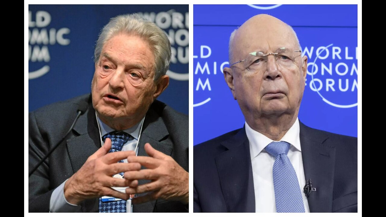 George Soros And The WEF NWO Globalist Plan Is Why The World Is Backward