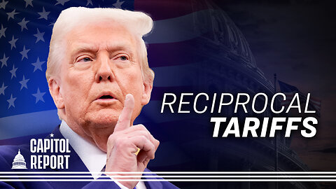 Trump Announces ‘Reciprocal Tariffs,’ Plans for Denuclearization | Trailer| Capitol Report