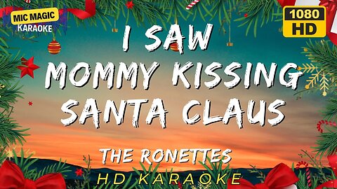 I SAW MOMMY KISSING SANTA CLAUS - THE RONETTES