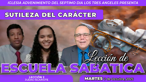 Martes 7 de Octubre Lección de Escuela Sabática Pr. Orlando Enamorado