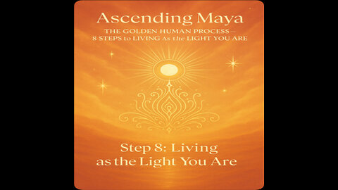 Step 8 Living as the Light You Are