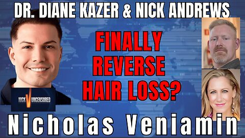 Reversing Hair Loss Naturally: Dr. Diane Kazer and Nick Andrews with Nicholas Veniamin"