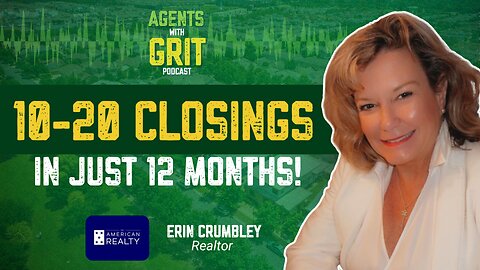 10-20 Closings in Just 12 Months! Erin Crumbley’s recipe for real estate success.