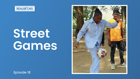 Realbet Street Games - Episode 18