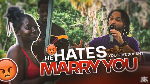 He Hates You If He Doesn't Marry You