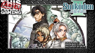 SUIKODEN III BEGINS! (After MMORPG Dailies/Weeklies in FINAL FANTASY XIV & DRAGON QUEST X)