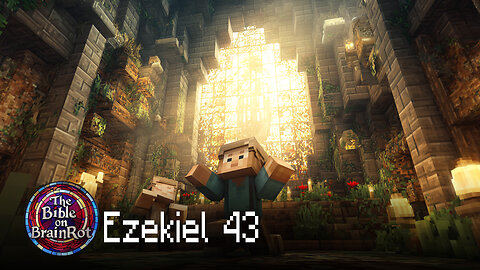 Ezekiel 43 – The Glory Returns | The Bible on BrainRot
