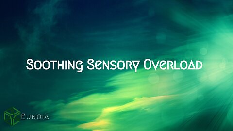 Soothing Sensory Overload Green Frequency Binaural Beats