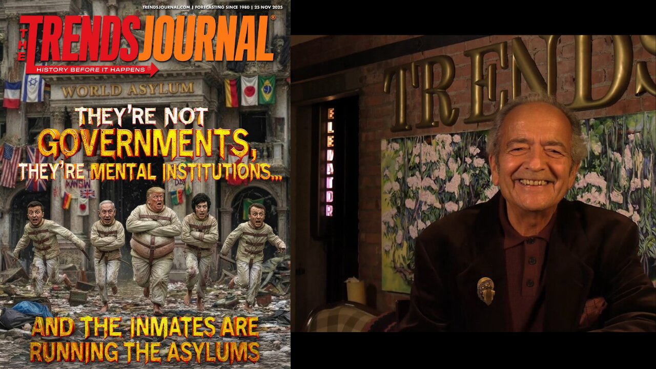THEY’RE NOT GOVERNMENTS, THEY’RE MENTAL INSTITUTIONS… AND THE INMATES ARE RUNNING THE ASYLUMS