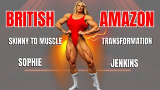 British Amazon FBB Sophie Jenkins | Skinny to Muscle Transformation