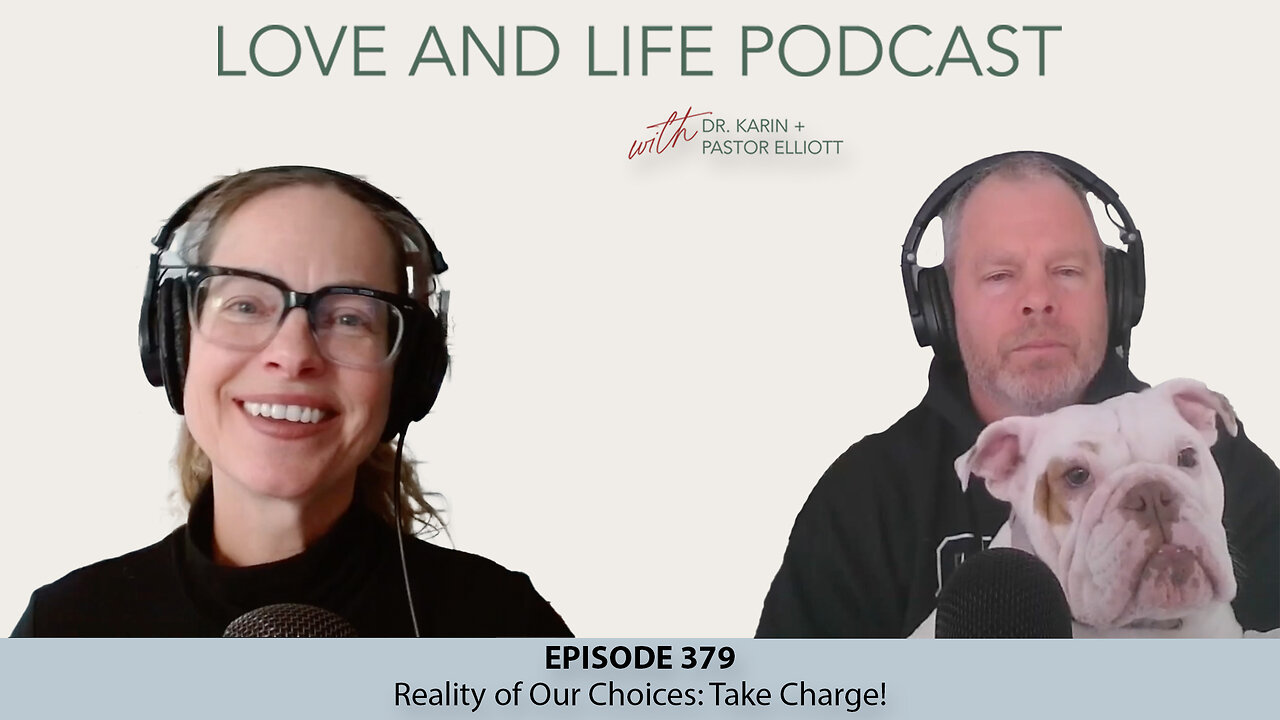 Reality of Our Choices: Take Charge! Ep. 379