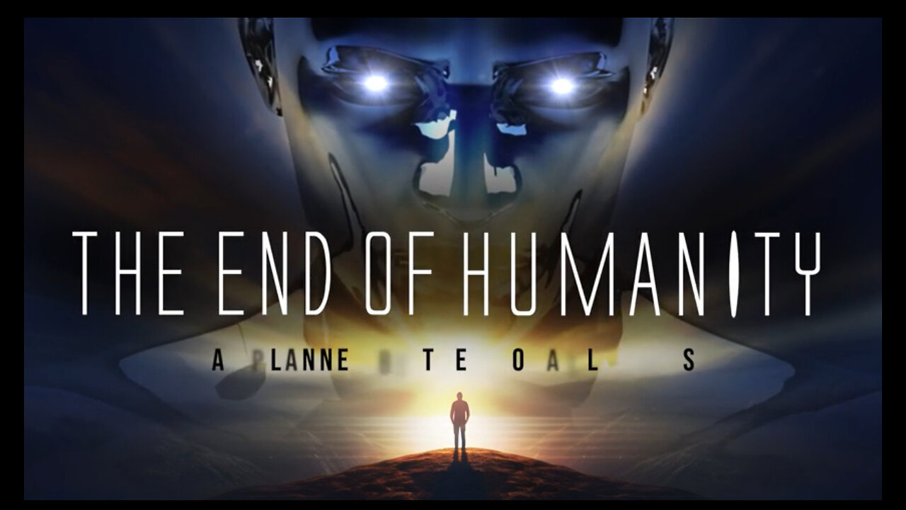 The End of Humanity Film As Planned By The Global Elites