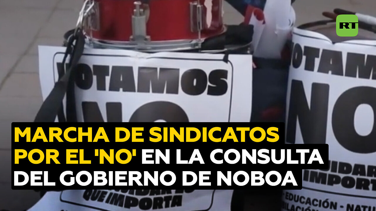 Sindicatos marchan por el no en la consulta y referéndum impulsados por el Gobierno de Noboa