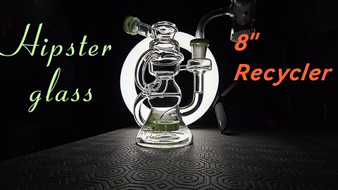 Hipster Glass 8" Recycler