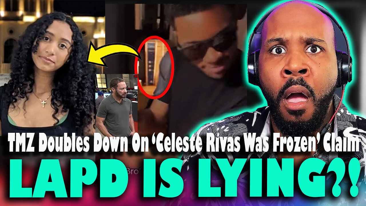 NOW LAPD IS LYING?! TMZ Doubles Down On Source's "Celeste Rivas Was FROZEN" Claims