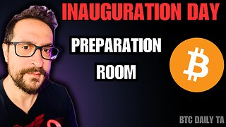 Inaugiration Day: Preparation Room - Bitcoin Today