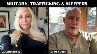 MUST WATCH! MICHAEL JACO and MERY on MILITARY, TRAFFICKING & SLEEPERS being ACTIVATED!