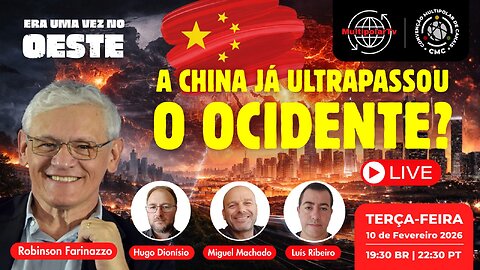 CHINA OLHA PARA O RETROVISOR À PROCURA DO OCIDENTE!