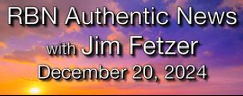 RBN Authentic News (20 December 2024)