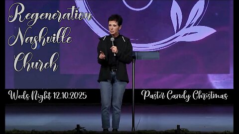 Kent Christmas - Wednesday Night Worship & Teaching 12.10.2025 at Regeneration Nashville Church