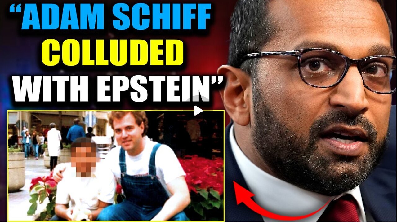 Kash Patel Vows To Prosecute 'Epstein Co-Conspirator' Adam Schiff For Child S.e.x Crimes Feb 12