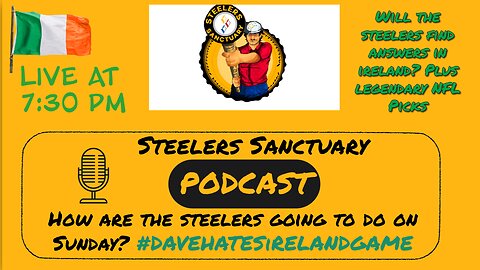 Steelers Sanctuary Ireland Game Preview 7:30