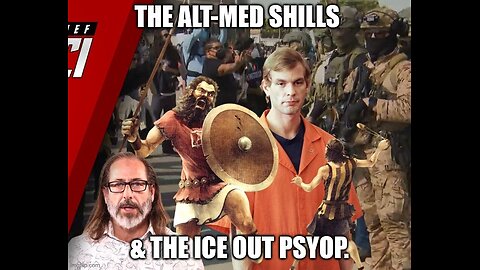 The Alt-Med Shills & The ICE Out Psyop.