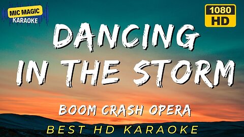 DANCING IN THE STORM - BOOK CRASH OPERA (HD KARAOKE VERSION)