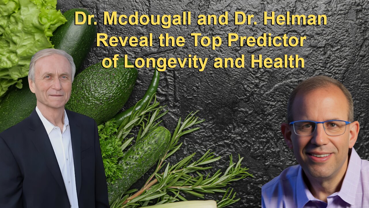 Dr. Mcdougall and Dr. Helman Reveal the Top Predictor