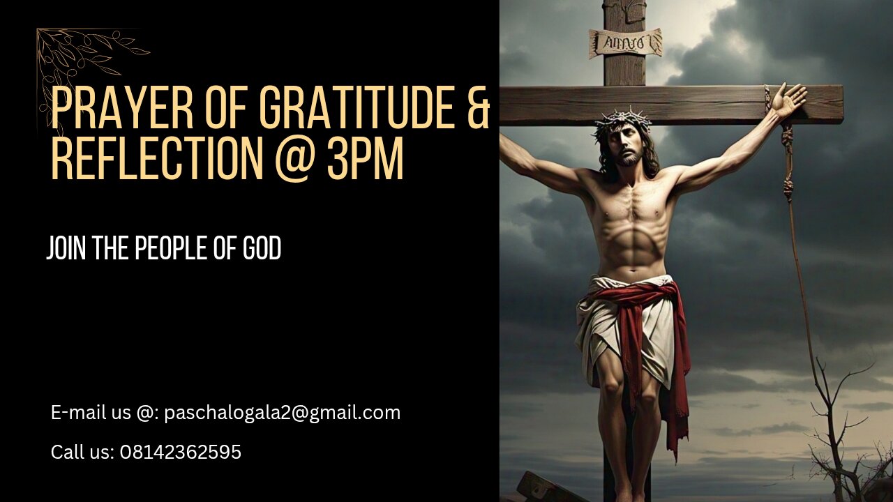 Prayer of gratitude & Reflection to God @3 o'clock