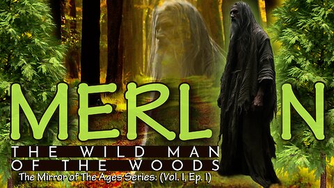 MERLIN: The Wild Man of The Woods 🧙‍♂️✨ | The Mirror of The Ages Series (Vol. 1, Ep. 1)