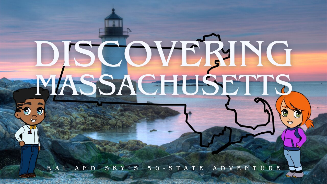 Kai and Sky’s 50 State Adventure: Discovering Massachusetts