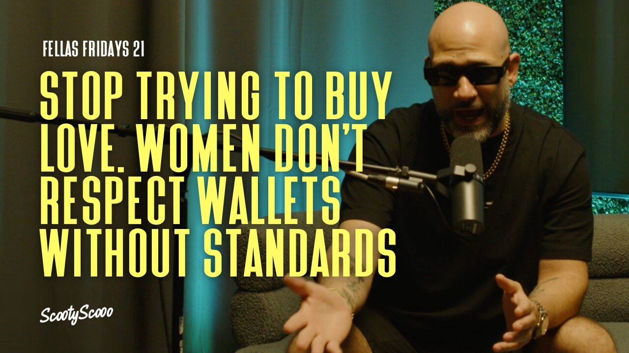 Stop Trying to Buy Love. Women Don’t Respect Wallets Without Standards | FELLAS FRIDAYS 21