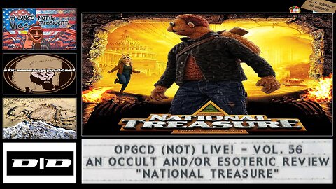 OpGCD (NOT) Live! #56 - An Occult and/or Esoteric Review of "National Treasure"