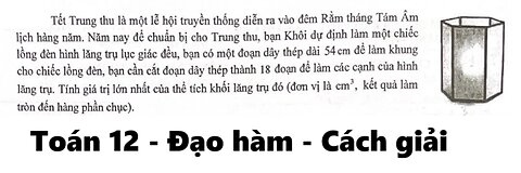 Toán 12: Tết Trung thu là một lễ hội truyền thống diễn ra vào đêm Rằm tháng Tám Âm lịch hàng năm.