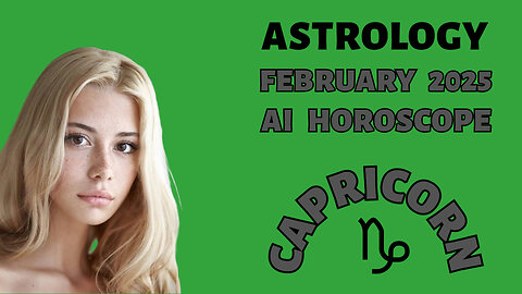 AI Insights for Capricorn: February 2025 Predictions Revealed!